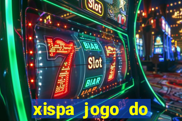 xispa jogo do bicho tabela